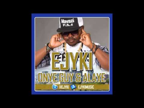 EJYKI - ONYE GUY