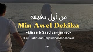 Download lagu Min Awel Dekika (من أول دقيقة) | Elissa & Saad Lamjarred | Lirik Latin Terjemahan Indonesia  mp3