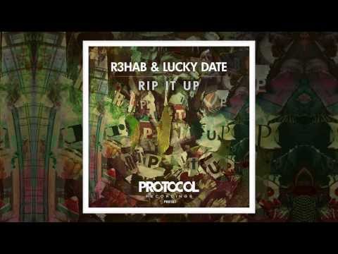 R3hab & Lucky Date - Rip It Up (Original Mix)