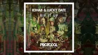 R3hab & Lucky Date - Rip It Up (Original Mix)