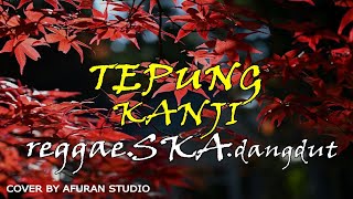 Download lagu AKU RA MUNDUR-tepung kanji (REGGAE SKA DANGDUT VERSION)lirik by ARS mp3