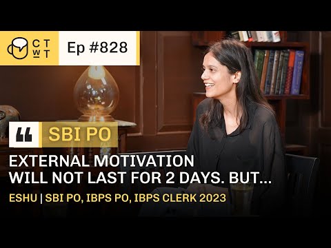 CTWT E828 - SBI PO 2023 Topper Eshu | Third Attempt | IBPS PO | IBPS Clerk | M Pharmacy