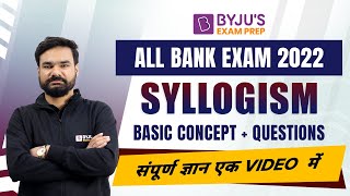 All Bank Exam 2022 | Syllogism |  Basic Concept & Questions | Arpit Sir | BYJU'S Exam Prep