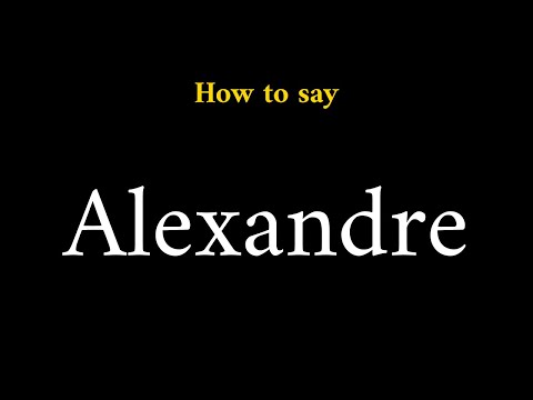 How to Pronounce Alexandre (French Name)