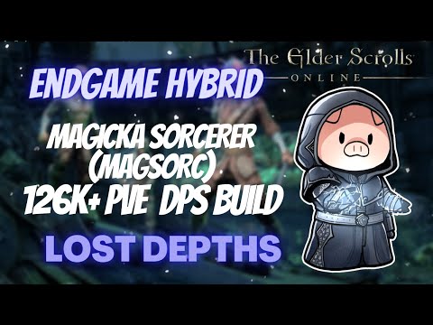 ESO Endgame Hybrid Magicka Sorcerer (MagSorc) 126k+ PVE DPS Lost Depth DLC