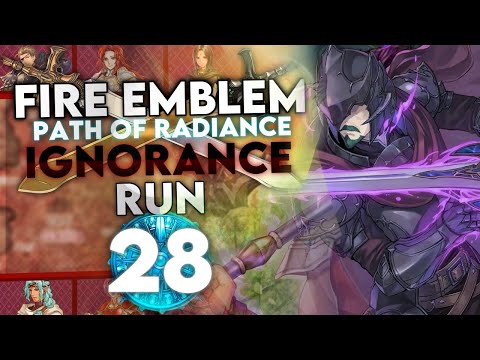 CLASH! Let's Play Path of Radiance Ignorance Run - Part 28