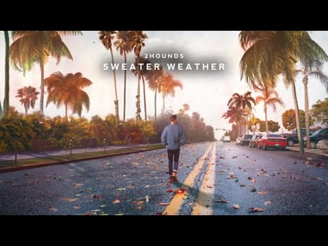 2Hounds - Sweater Weather [The Neighbourhood Cover Release]