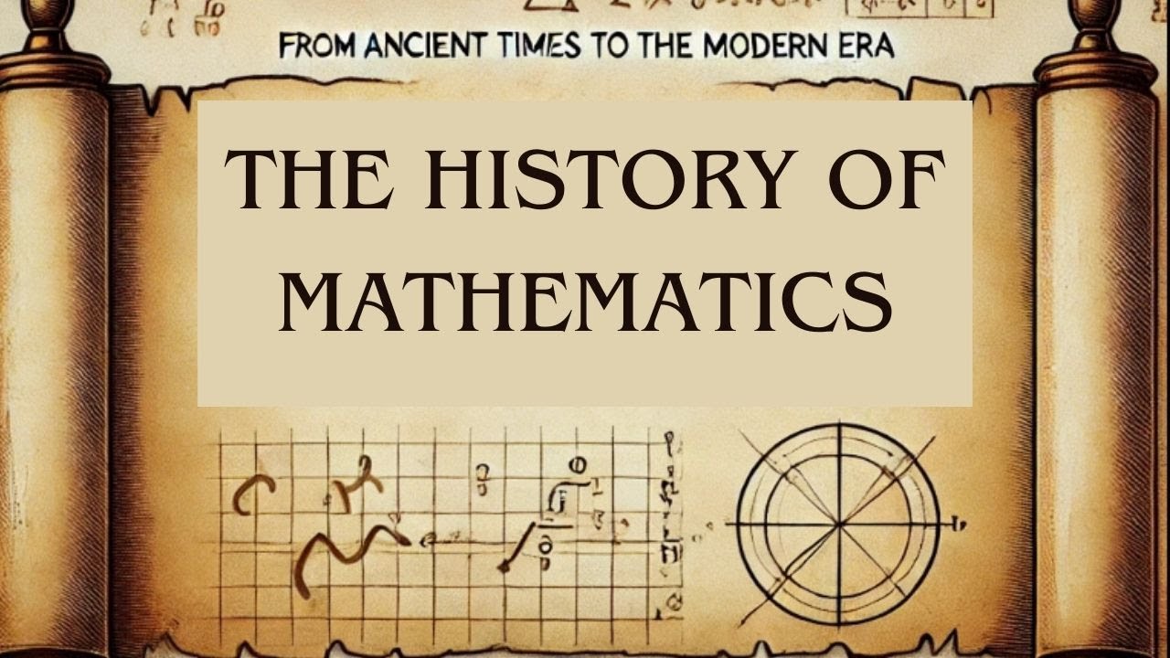 The Story of Math: How Ancient Discoveries Shaped Modern Mathematics