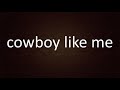 Taylor Swift - cowboy like me [Lyrics]