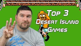 Top 3 Desert Island Games - Top 3 Tuesday