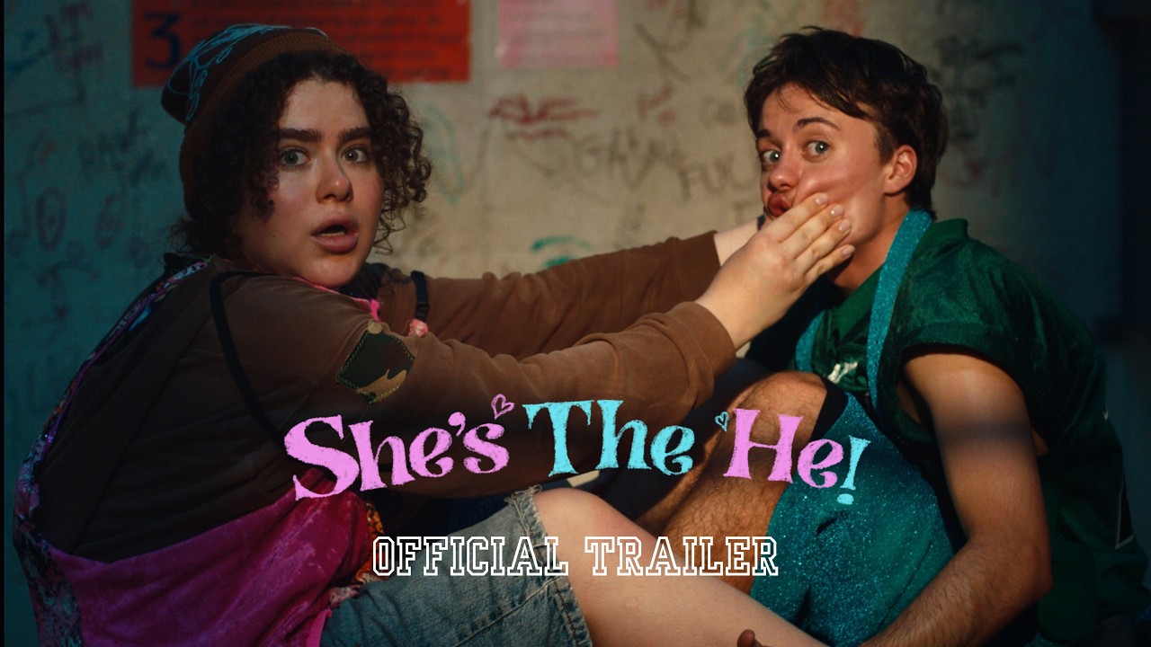 She's the He! — Official Trailer
