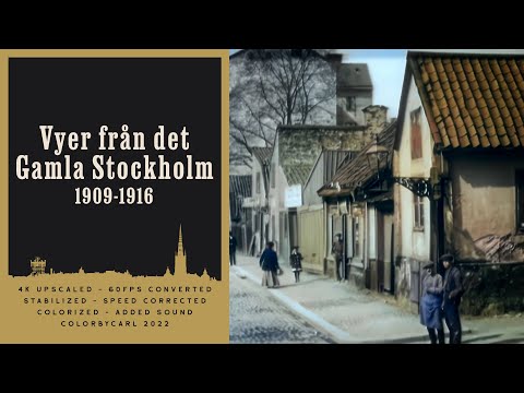 Vyer från det Gamla Stockholm (1909-1916) - Remastered 4K 60fps