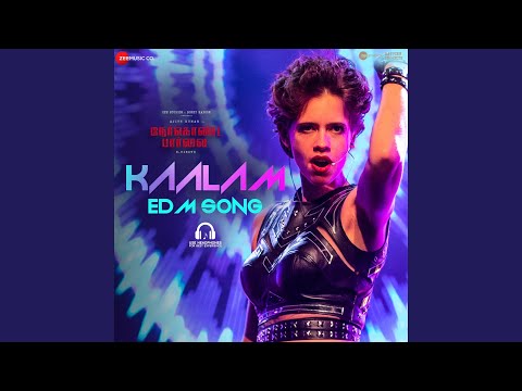 Kaalam EDM Song