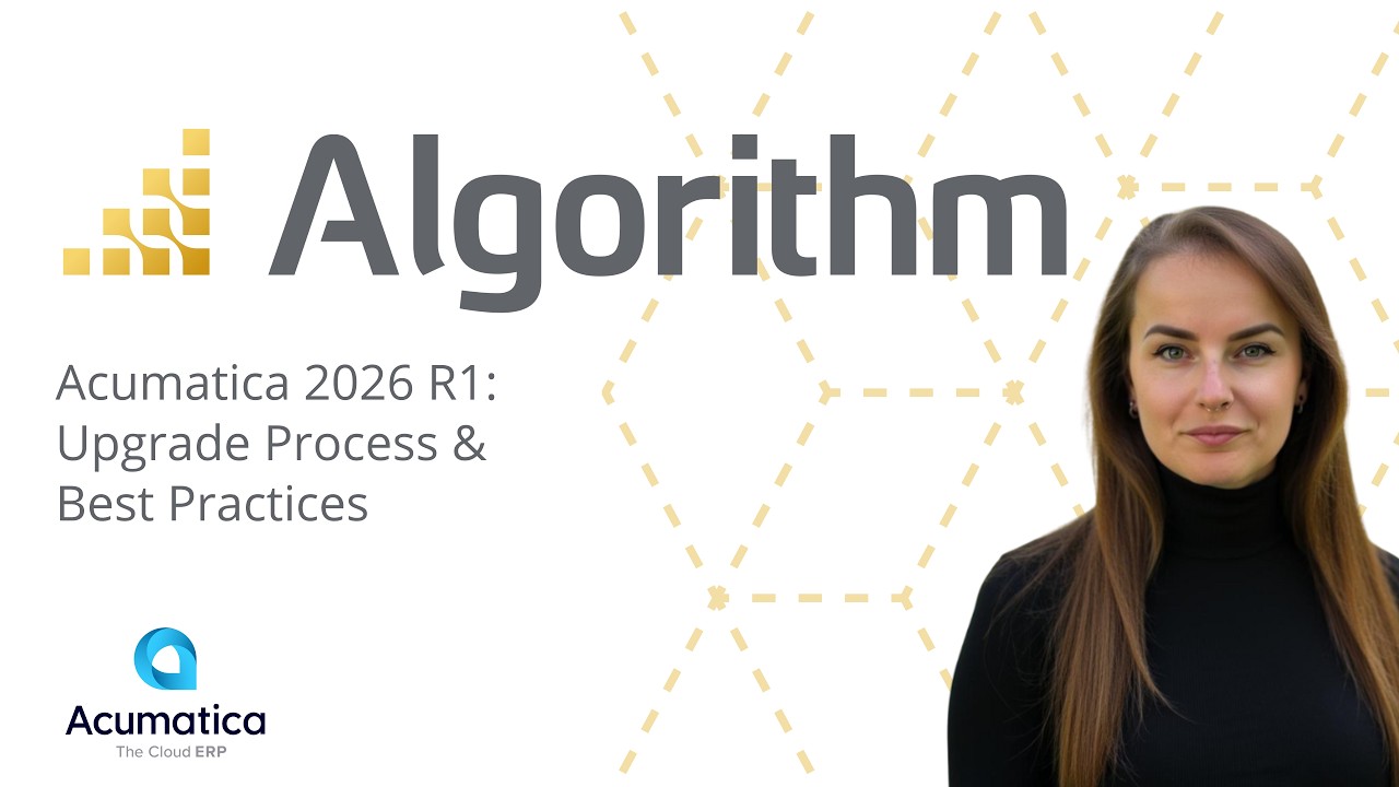 Acumatica 2026 R1: Upgrade Process & Best Practices Explained