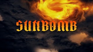 Sunbomb  - Unbreakable - Official Lyric Video