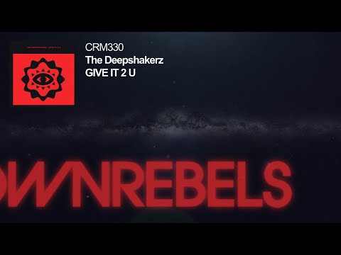 The Deepshakerz - Give It 2 U