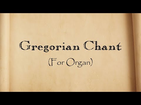 Gregorian Chant for Organ