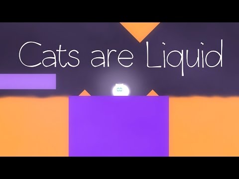 Cats are Liquid 视频