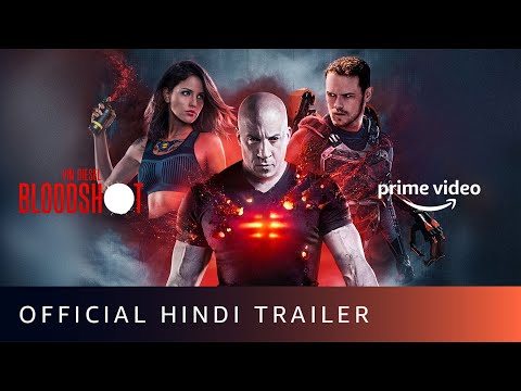 Bloodshot - Official Hindi Trailer | Vin Disel, Eiza Gonzalez | Amazon Prime Video | Aug 12