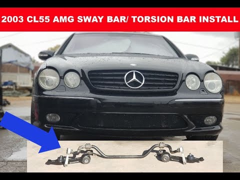 2003 MERCEDES CL55 AMG SWAY BAR/TORSION BAR INSTALL