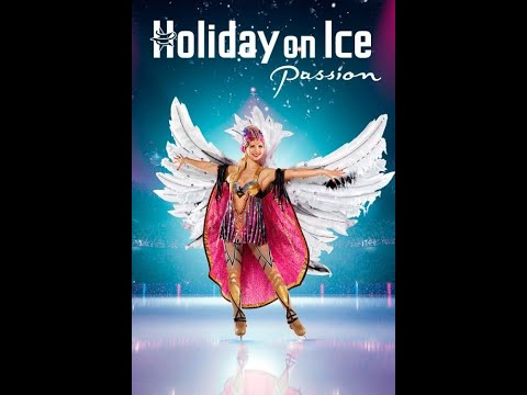 HOLIDAY ON ICE, 2014  - Passsion  (Full Show)