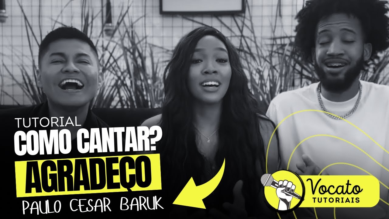 Como cantar AGRADEÇO? Paulo César Baruk