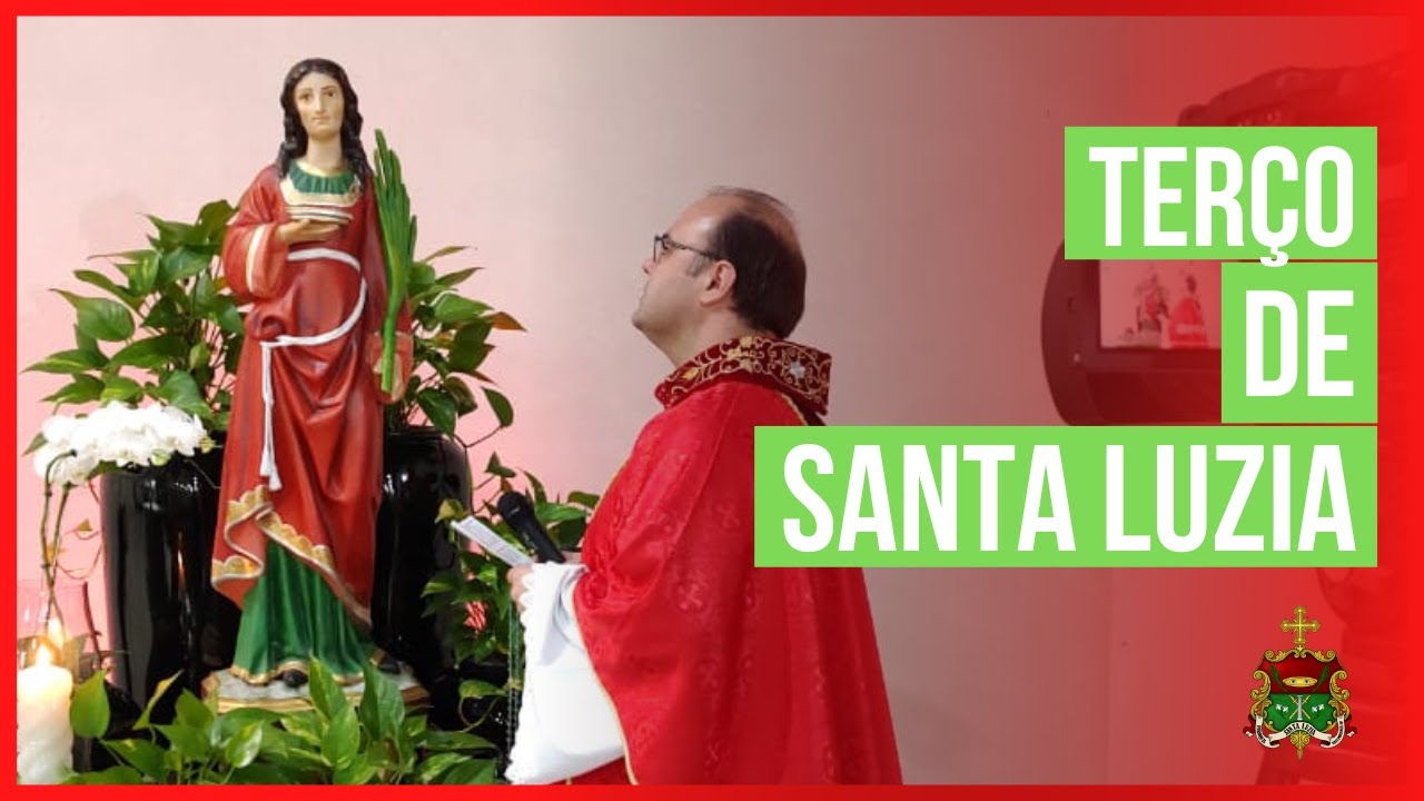 TERÇO DE SANTA LUZIA - Paróquia Santa Luzia - Votuporanga/SP