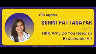Sohini Pattanayak: Why Do You Need an Explainable Ai?