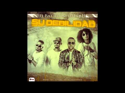 El Batallon ft Mark B - Su Debilidad | Audio Oficial