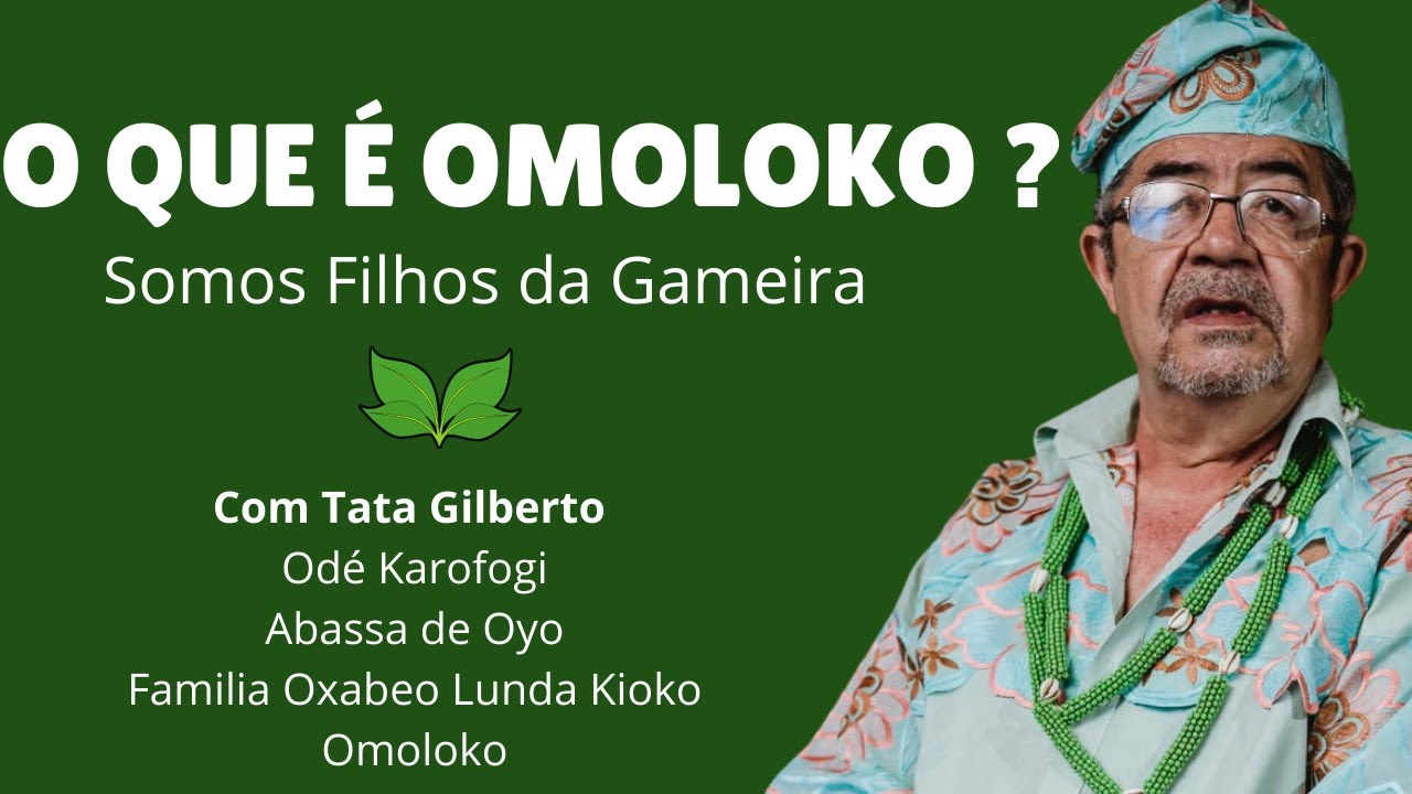 O que é Omoloko? Omolocô - Filhos da Gameleira, com Tata Gilberto