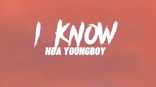 NBA YoungBoy - I Know (Lyrics)