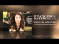 Francesca Battistelli - Listen To "Angel By Your Side"