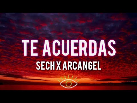Sech, Arcangel - Te Acuerdas (Letra/Lyrics)