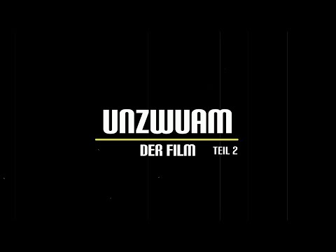 Unzwuam - Der Film (Teil 2)