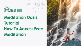 Meditation Oasis Tutorial | How To Access Free Meditation