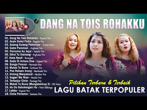 Dang Na Tois Rohakku ~ RAJUMI TRIO ~ Hits Lagu Batak Sedih 2024 Terbaru Dan Bikin Baper