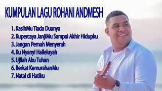 Download lagu Andmesh Full Album Lagu Rohani Terbaru  2021 mp3