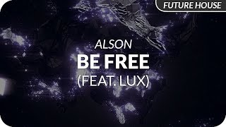 Alson - Be Free (feat. Lux)