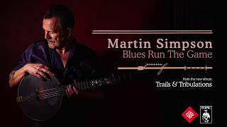 Martin Simpson - Blues Run The Game [audio stream]