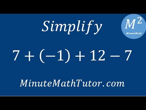 Simplify 7+(-1)+12-7