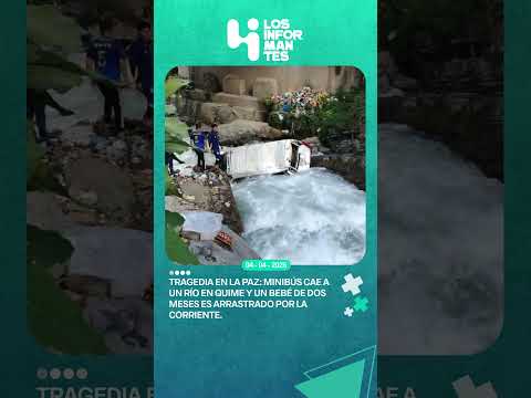 MINIBÚS CAE A UN RÍO EN LA PAZ Y UN BEBÉ ES ARRASTRADO POR LA CORRIENTE