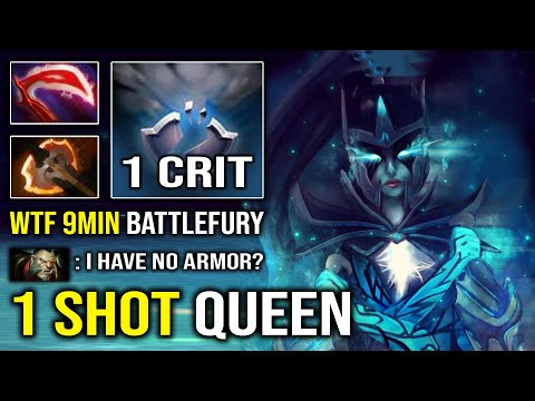 WTF 9Min Battle Fury Instant 1 Shot Queen with -21 Armor Reduct Phantom Assassin Dota 2
