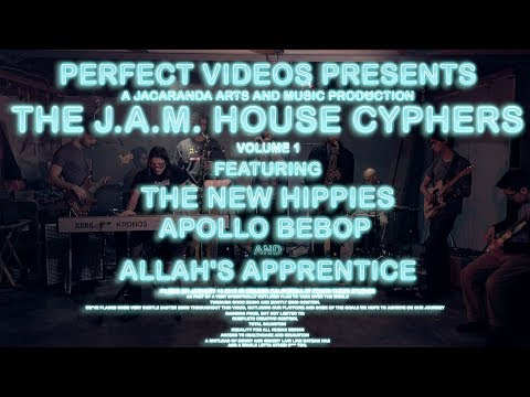 The J.A.M. House Cyphers - Volume 1 [feat. The New Hippies, Apollo Bebop, and Allah's Apprentice