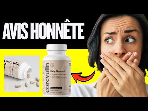🔥COREVALIN GÉLULES AVIS COMPLET - FONCTIONNE ?  INGRÉDIENTS & BIENFAITS