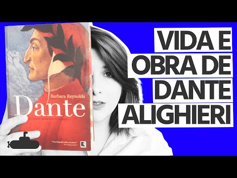 DANTE ALIGHIERI: vida e obra | Submarino