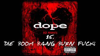 Dope - Die Boom Bang Burn Fuck!   ( No Regrets ) + Lyrics