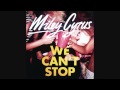 Miley Cyrus We Cant Stop Audio
