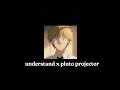 understand x pluto projector (slowed and reverb) tiktok version with lyrics.