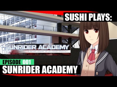 Let's Play Sunrider Academy! Ep. 1 STOP NAGGING!