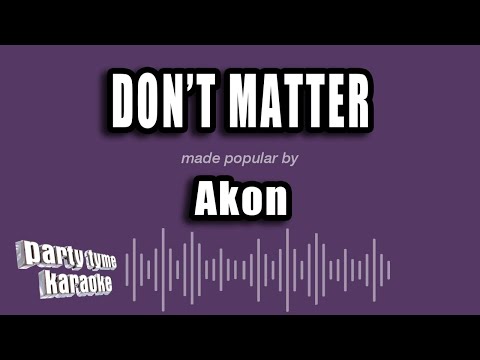 Akon - Don't Matter (Karaoke Version)
